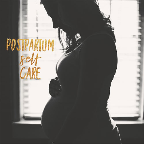 Postpartum Self Care